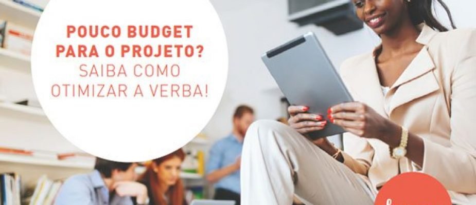 E-book: Pouco Bugdet para o projeto? Saiba como otimizar a verba